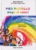 Emanuele Luzzati, Mauro Bernini, Pier Pastello mago di colori