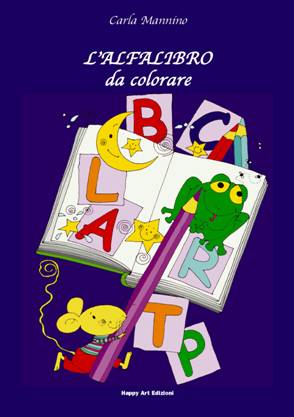 happy art edizioni, l'alfalibro, elisabetta corti, carla mannino