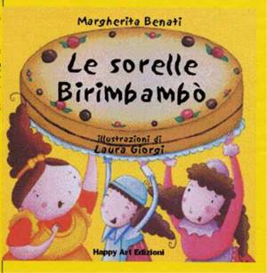 happy art edizioni, le sorelle birimbambò, laura giorgi, margherita benati
