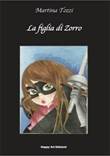 happy art edizioni, la figlia di zorro, elisabetta corti, martina tozzi